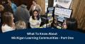 What To Know About Michigan Learning Communities - Part One